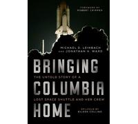 Jonathan H. Ward Michael D. Leinbach Bringing Columbia Home (Copertina rigida)