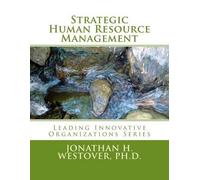 Jonathan H. Westover Ph.D. Jonathan H Wes Strategic Human Resource (Tascabile)