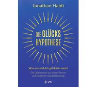 Jonathan Haidt Die Glückshypothese: Was uns wirklich glücklich mach (Tascabile)
