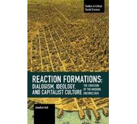 Jonathan Hall Reaction Formation: Dialogism, Ideology, and Capitalis (Tascabile)