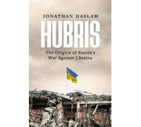 Jonathan Haslam Hubris (Copertina rigida) Bloomsbury Publishing