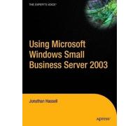 Jonathan Hassell Using Microsoft Windows Small Business Server 2003 (Tascabile)