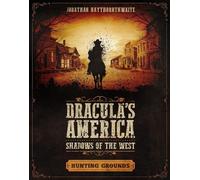 Jonathan Haythornt Dracula's America: Shadows of the West: Hunting G (Tascabile)