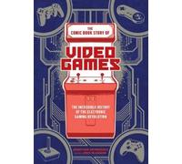 Jonathan Hennessey The Comic Book Story of Video Games (Tascabile)