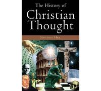 Jonathan Hill The History of Christian Thought (Tascabile)