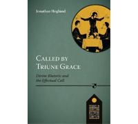 Jonathan Hoglund Called by Triune Grace (Tascabile)