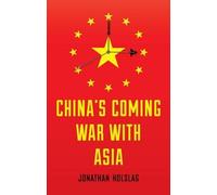Jonathan Holslag China's Coming War with Asia (Tascabile)