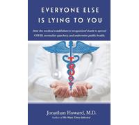 Jonathan Howard Everyone Else is Lying to You (Tascabile)