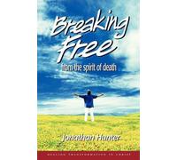 Jonathan Hunter Breaking Free from the spirit of death (Tascabile)