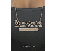 Jonathan Ilan Understanding Street Culture (Tascabile)