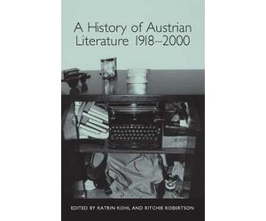 Jonathan J Long A History of Austrian Literature 1918-2000 (Tascabile)