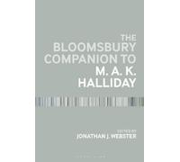 Jonathan J. Webster The Bloomsbury Companion to M. A. K. Halliday (Tascabile)