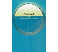 Jonathan Jacobs Ethics A-Z (Tascabile) Philosophy A-Z