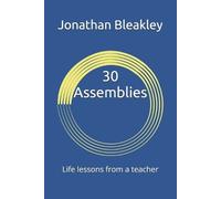 Jonathan James Bleakley 30 Assemblies (Tascabile)