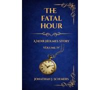 Jonathan James Schemers The Fatal Hour (Tascabile) Noir Holmes