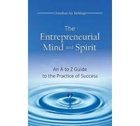 Jonathan Jay Belding The Entrepreneurial Mind and Spirit (Tascabile)