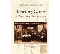 Jonathan Jeffrey Bowling Green, Kentucky in Vintage Postcards (Tascabile)