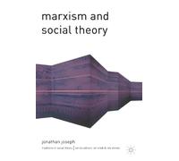 Jonathan Joseph Marxism and Social Theory (Tascabile)