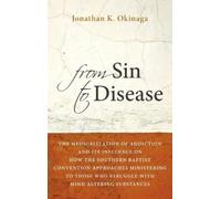 Jonathan K Okinaga From Sin to Disease (Copertina rigida)