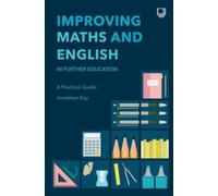 Jonathan Kay Improving Maths and English in Further Education: A Pra (Tascabile)