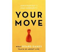 Jonathan Kay Joan Moriarity Your Move (Tascabile)