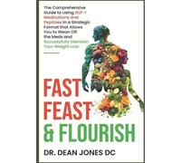 Jonathan Keith Dean Jones Fast, Feast & Flourish (Tascabile)