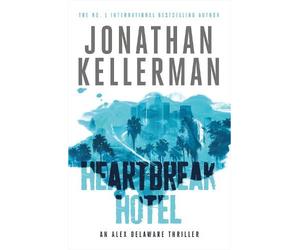 Jonathan Kellerman Heartbreak Hotel (Alex Delaware series, Book 32) (Tascabile)