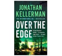 Jonathan Kellerman Over the Edge (Alex Delaware series, Book 3) (Tascabile)