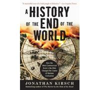 Jonathan Kirsch A History of the End of the World (Tascabile)