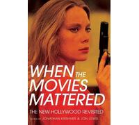 Jonathan Kirshner When the Movies Mattered (Tascabile)