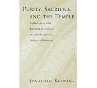 Jonathan Klawan Purity, Sacrifice, and the Temple Symbolism and Supe (Tascabile)