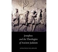 Jonathan Klawans Josephus and the Theologies of Ancient Judaism (Tascabile)