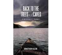 Jonathan Klein Back to the Trees and Caves (Copertina rigida)