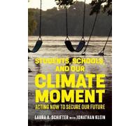Jonathan Klein Laura A. Schif Students, Schools, and Our Climate Mom (Tascabile)