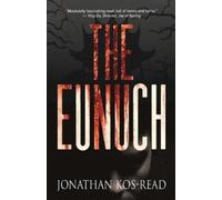 Jonathan Kos-Read The Eunuch (Tascabile)