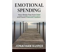 Jonathan Kuiper Emotional Spending (Tascabile)