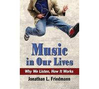 Jonathan L. Friedmann Music in Our Lives (Tascabile)