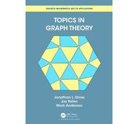 Jonathan L Gross Jay Yellen Mark Anders Topics in Graph Theo (Copertina rigida)