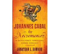 Jonathan L. Howard Johannes Cabal the Necromancer (Tascabile)