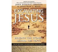 Jonathan L Reed John Dom Excavating Jesus: Beneath the Stones, Behi (Tascabile)