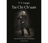 Jonathan L Russell T. T. Liang's Tai Chi Chuan (Tascabile)