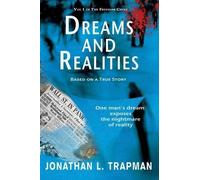 Jonathan L Trapman Dreams and Realities: Based on a True Story (Tascabile)