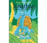 Jonathan. La tartaruga più vecchia del mondo. Ediz. a colori