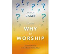 Jonathan Lamb From Why to Worship (Tascabile)