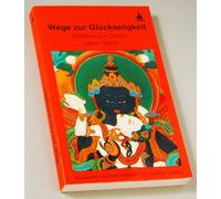 Jonathan Landaw Thubten Yeshe Sylvia W Wege zur Glückseligkeit: Einführung in T