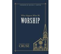 Jonathan Landry Cruse What Happens When We Worship (Tascabile)
