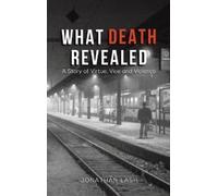 Jonathan Lash What Death Revealed (Copertina rigida)