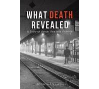 Jonathan Lash What Death Revealed (Tascabile)