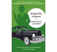 Jonathan Latimer Headed for a Hearse (Copertina rigida) American Mystery Classic