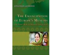 Jonathan Laurence The Emancipation of Europe's Muslims (Copertina rigida)